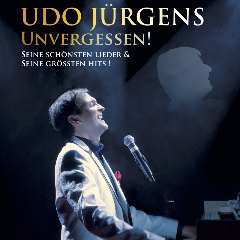 Udo Jürgens...Unvergessen ! - Alex Parker singt und spielt seine schönsten Lieder & seine größten Hits